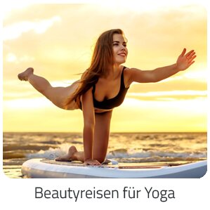 Reiseideen - Beautyreisen für Yoga Reise auf Trip Action buchen